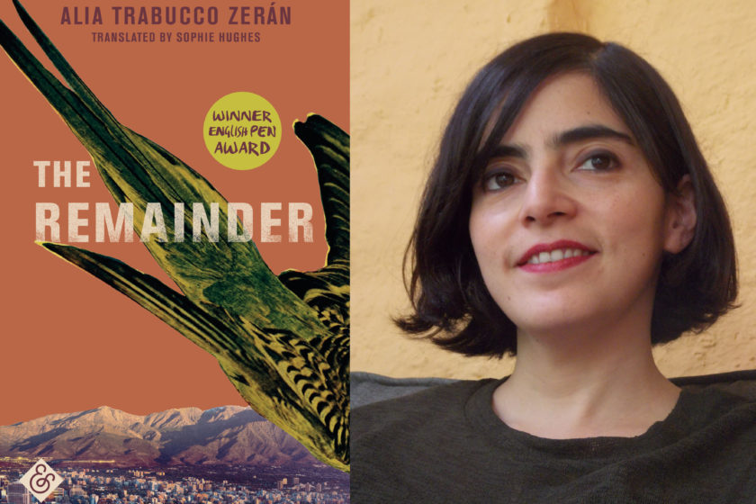 A portrait of the author Alia Trabucco Zerrán next to her book, The Remainder.