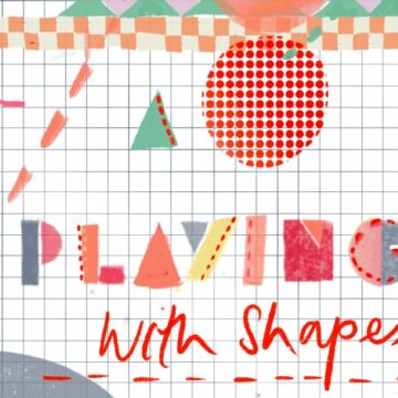 Dream and Make: ideas for young artists, playing with shapes