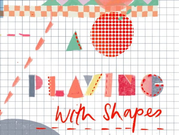 Dream and Make: ideas for young artists, playing with shapes
